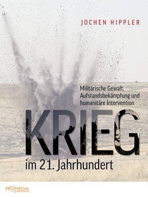 cover image of Krieg im 21. Jahrhundert: Militärische Gewalt, Aufstandsbekämpf­ung und humanitäre Intervention